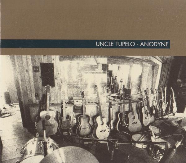 Uncle Tupelo - Anodyne