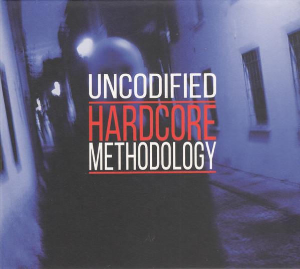 Uncodified - Hardcore Methodology