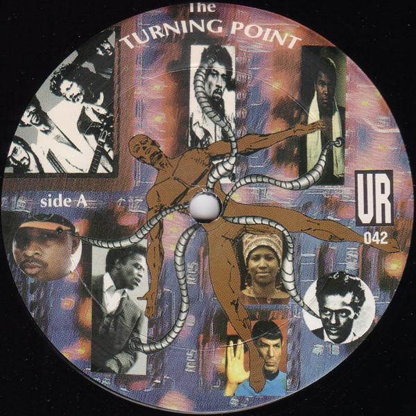 Underground Resistance - The Turning Point