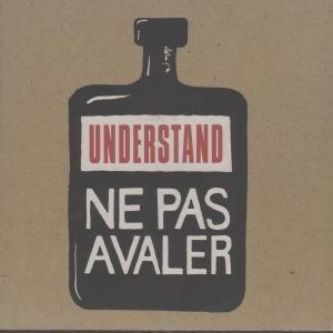 Understand - Ne Pas Avaler