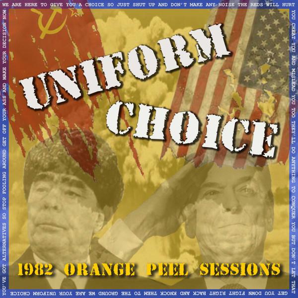 Uniform Choice - 1982 Orange Peel Sessions