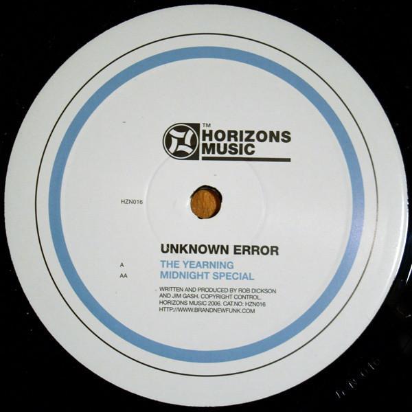 Unknown Error - The Yearning / Midnight Special