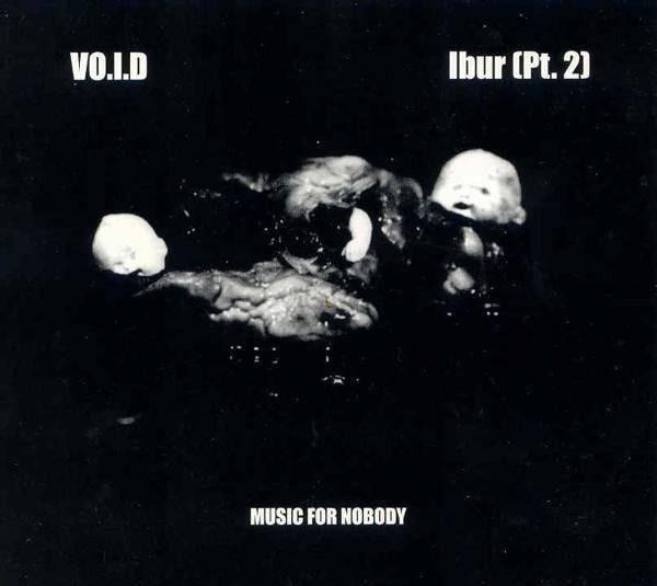 VO.I.D - Ibur (Pt. 2)