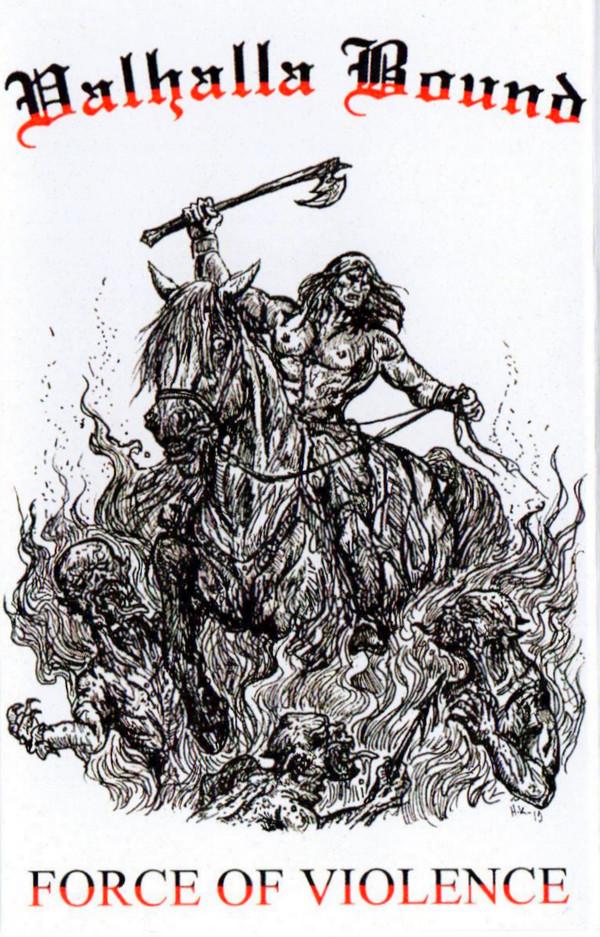 Valhalla Bound - Force Of Violence