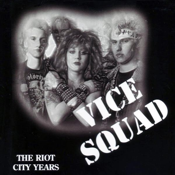 Vice Squad - The Riot City Years