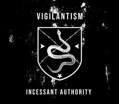 Vigilantism - Incessant Authority