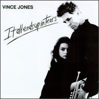 Vince Jones - It All Ends Up In Tears