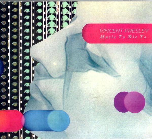 Vincent Presley - Music To Die To || Music To Rot And Resurrect