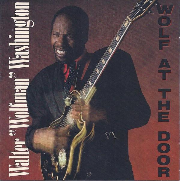 Walter "Wolfman" Washington - Wolf At The Door