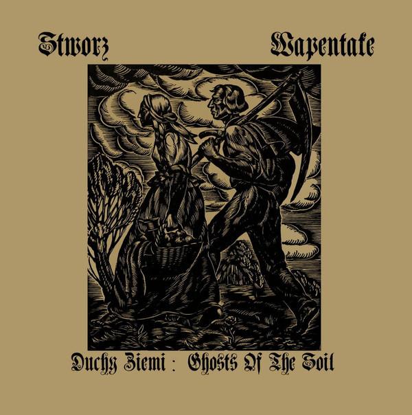 Wapentake, Stworz - Duchy Ziemi / Ghosts Of The Soil