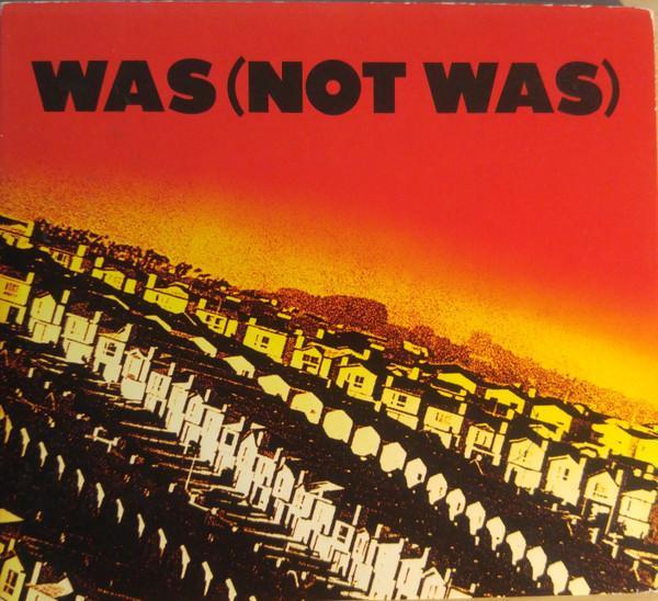 Was (Not Was) - Out Come The Freaks