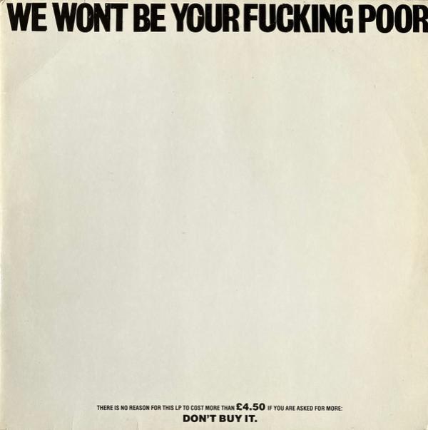  - We Wont Be Your Fucking Poor