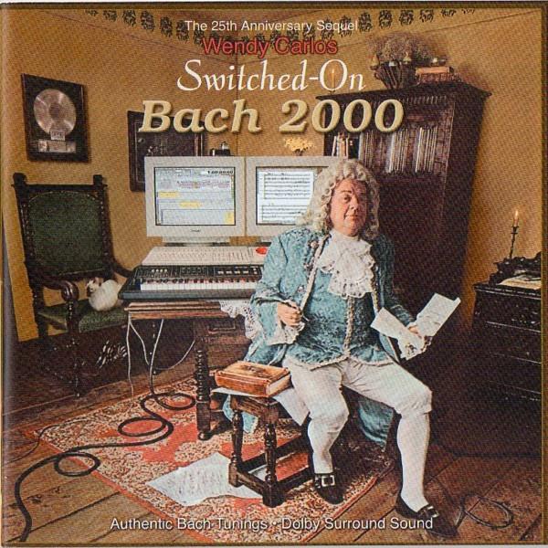 Wendy Carlos - Switched-On Bach 2000