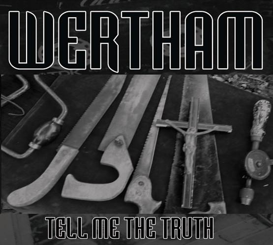 Wertham - Tell Me The Truth