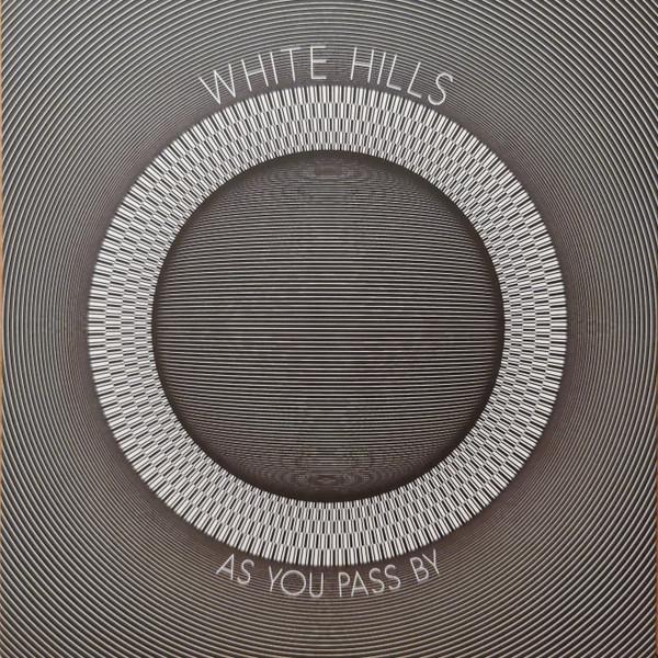 White Hills, Radar Men From The Moon - As You Pass By / Decadence