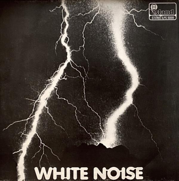 White Noise - An Electric Storm