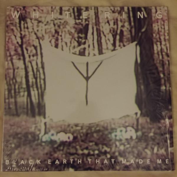 White Ring - Black Earth That Made Me