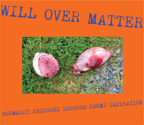 Will Over Matter - Normalcy Restored Through Enemy Castration