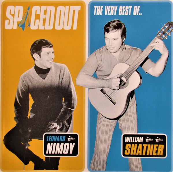 William Shatner, Leonard Nimoy - Spaced Out (The Very Best Of..)