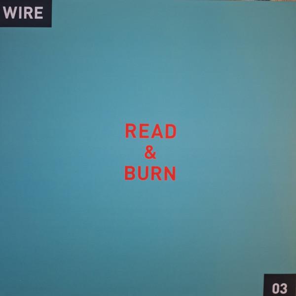 Wire - Read & Burn 03+