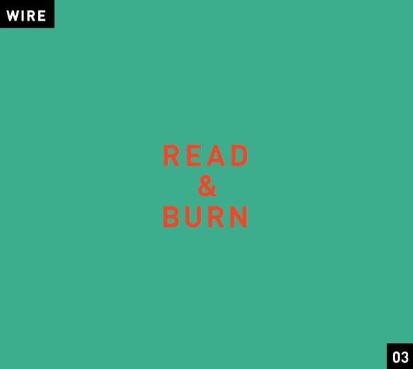 Wire - Read & Burn 03