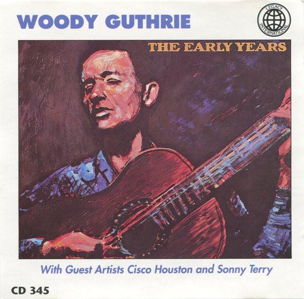 Woody Guthrie, Cisco Houston, Sonny Terry - The Early Years