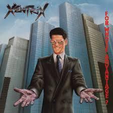 Xentrix (2) - For Whose Advantage?