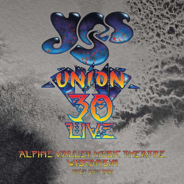 Yes - Union 30 Live: Alpine Valley Music Theatre Wisconsin July 26th 1991