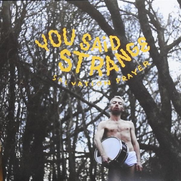 You Said Strange - Salvation Prayer