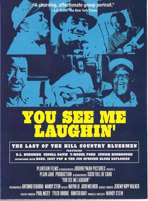  - You See Me Laughin' (The Last Of The Hill Country Bluesmen)