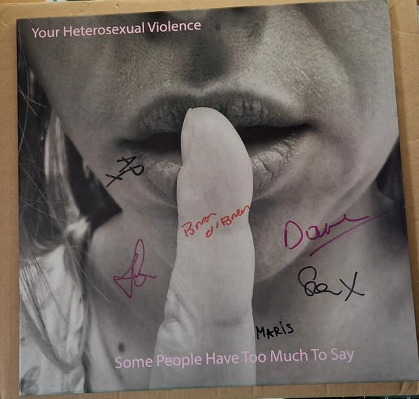 Your Heterosexual Violence - Some People Have Too Much To Say