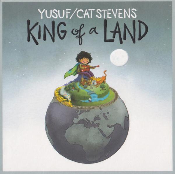 Yusuf Islam, Cat Stevens - King Of A Land
