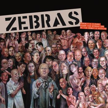 Zebras, E=MC Hammer - Parasitic Clones Under The Strong Arm Of The Robotic Machine / Hurns (The First)