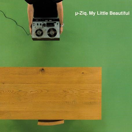 µ-Ziq - My Little Beautiful