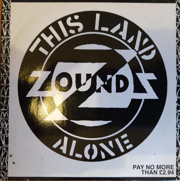 Zounds (2) - This Land / Alone