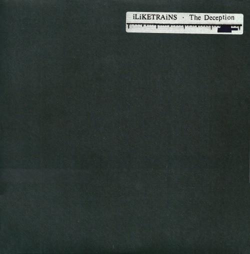 iLiKETRAiNS - The Deception